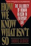 How We Know What Isn't So (A Psychological Study on Logic)