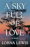 A Sky Full of Love: A Novel
