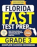 Florida FAST Test Prep Grade 3: Complete Success Workbook - Master Literacy, Reading, and Mathematics Skills with Aligned Assessment Practice Full-Length Tests (Incl. Printable Flash Cards)