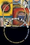 Capturing Sound: How Technology Has Changed Music