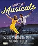 Must-See Musicals: 50 Show-Stopping Movies We Can't Forget (Turner Classic Movies)