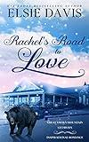 Rachel's Road to Love: Women's Fiction Inspirational Romance (Great Smoky Mountain Getaways Book 3)