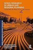 Doing Research in Urban and Regional Planning: Lessons in Practical Methods (Natural and Built Environment Series)
