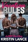 Vacation Rules: A Husband and His Best Friend MMF Story (Husband’s Best Friend)
