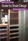 The Consumer Guide To Closet Design