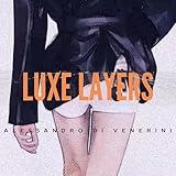Luxe Layers