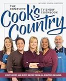 The Complete Cook’s Country TV Show Cookbook: Every Recipe and Every Review from All Eighteen Seasons Includes Season 18