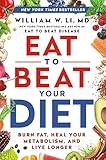 Eat to Beat Your Diet: Burn Fat, Heal Your Metabolism, and Live Longer