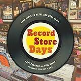 Record Store Days: From Vinyl to Digital and Back Again