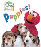 Elmo's World: Puppies! (Sesame Street) (Sesame Street(R) Elmos World(TM))