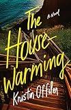 The Housewarming: A Novel