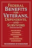 Federal Benefits for Veterans, Dependents, and Survivors: Updated Edition