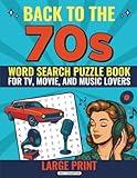 Back to the 70s: Word Search Puzzle Book for TV, Movie, and Music Lovers (The Puzzle Time Capsule)