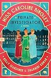 Miss Caroline Bingley, Private Investigator: A Clever Historical Mystery of Murder, Intrigue, and Feminist Investigation in Regency London―Get Lost in the Pages of This Captivating Summer Read