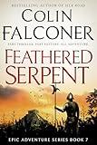 Feathered Serpent: A historical adventure thriller of the fall of the Aztecs (Epic Adventure)