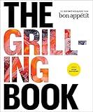 The Grilling Book: The Definitive Guide from Bon Appetit