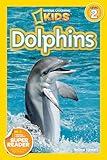 Dolphins (National Geographic Kids Readers, Level 2)