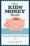 The Kids' Money Book: Earning, Saving, Spending, Investing, Donating