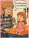 Are There Peas in my Medicine?