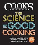 The Science of Good Cooking: Master 50 Simple Concepts to Enjoy a Lifetime of Success in the Kitchen (Cook's Illustrated Cookbooks)