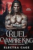 Cruel Vampire King: Dark Vampire Romance (Honeyblood Vampires Book 1)