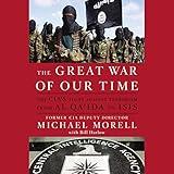 The Great War of Our Time: The CIA's Fight Against Terrorism - From al Qa'ida to ISIS