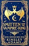 Smitten with the Vampire King: A Fated Mates Vampire and Vampire Slayer Romance (Dating Monsters Book 7)