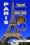 Paris Travel guide 2025-2026: Navigating the Intersection of History, Culture, and Modern Wonder.