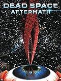 Dead Space: Aftermath