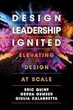Design Leadership Ignited: Elevating Design at Scale