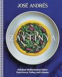 Zaytinya: Delicious Mediterranean Dishes from Greece, Turkey, and Lebanon