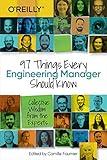 97 Things Every Engineering Manager Should Know: Collective Wisdom from the Experts