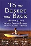 To the Desert and Back: The Story of One of the Most Dramatic Business Transformations on Record