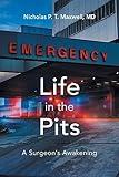 Life in the Pits: A Surgeon's Awakening