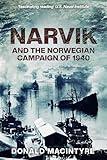 Narvik: And the Norwegian Campaign of 1940 (Captain Macintyre's Naval History of WWII Book 3)