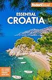 Fodor's Essential Croatia: With Montenegro and Slovenia (Full-color Travel Guide)