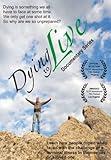 "Dying To Live" TV series Educational Award Winning + 3 FREE BONUSES. Intimate interviews on coping with common end-of-life issues. Grief & loss, hospice, palliative, euthanasia, bereavement, suicide, counseling, child death, green lifestyle, terminal illness, psychology, nursing, death and dying