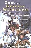 Guns for General Washington: A Story of the American Revolution (Great Episodes)