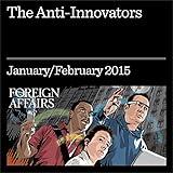 The Anti-Innovators: How Special Interests Undermine Entrepreneurship