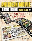 American Movie Comic Books: 1930s-1970s: From the Silver Screen to the Printed Page