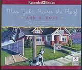 Miss Julia Raises the Roof by Ann B. Ross Unabridged CD audiobook