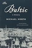 The Baltic: A History