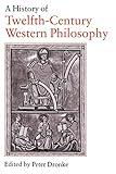 A History of Twelfth-Century Western Philosophy