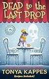 Dead To The Last Drop (Killer Coffee Mysteries Book 8)