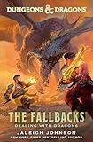 Dungeons & Dragons: The Fallbacks: Dealing with Dragons