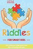 Riddles for smart kids: Riddles and Brain Teasers that kids and family will enjoy |300 challenging questions for Kids and Family