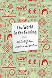The World in the Evening: A Novel (FSG Classics)
