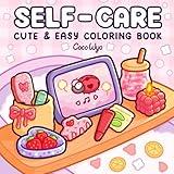 Self-Care: Relaxing Coloring Book for Girls and Adults with Cute and Easy Illustrations