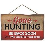 Gone Hunting Then Fishing Hanging Wood Wall Decor - Funny Sign for Cabin, Lake House or Lodge