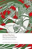 The Great God Pan and Other Horror Stories (Oxford World's Classics)